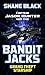 Grand Theft Starship (The Adventures of Captain Jason Hunter and the Bandit Jacks #8)