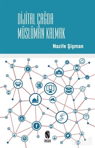 Dijital Çağda Müslüman Kalmak (Paperback)