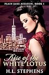 Rise of the White Lotus (Plain Jane Assassin Book 1)