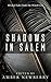 Shadows in Salem: Wicked Tales from the Witch City