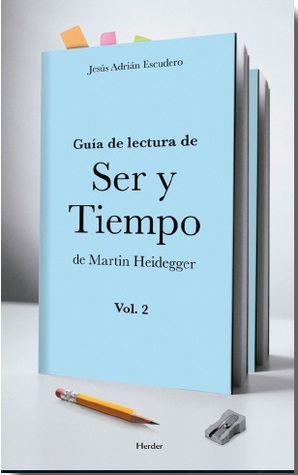 Guía para la lectura de Ser y Tiempo de Heidegger ( vol. 2)