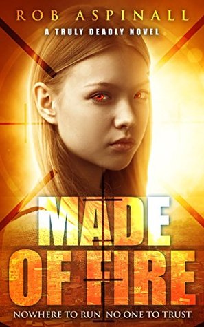 Made of Fire (Truly Deadly #4)
