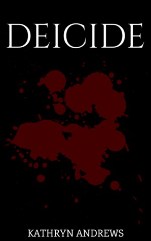 Deicide (The Divinities Cycle, #1)