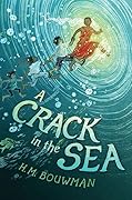 A Crack in the Sea