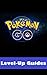 Pokemon Go: Pokemon Go Game Guide (Hints, Tip and Game Walkthrough)