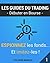 Espionnez les fonds ...et imitez-les ! (Les guides du trading t. 1) (French Edition)