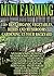 Mini Farming: 150 Best Vegetables, Herbs And Mushrooms Gardening At Your Backyard: (Mushroom Farming, Herb Gardening, Perennial Vegetables) (Gardening, Gardening Books, Botanical, Home Garden)