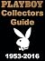 Playboy Magazine Collector's Guide 1953-2016 by Sean Ross
