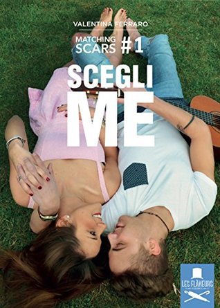 Scegli me (Matching Scars Series #1)