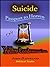 SUICIDE Passport to Heaven or Hellfire Condemnation (Biblical Truths Book 1)