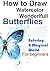 How to creat watercolor Wonderlfull butterflies : Easly entering a magical world