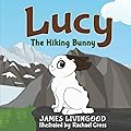 Lucy: The Hiking Bunny