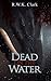 Dead on the Water by R.W.K. Clark Dead on the Water by R.W.K. Clark