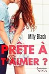 Prête à t'aimer ? by Mily Black