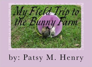 My Field Trip to the Bunny Farm