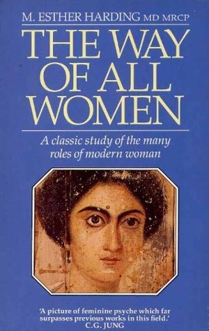 The Way of All Women: a Classic Study of the Many Roles of Modern Woman (Paperback)