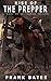 Rise of the Prepper: A Stor...