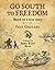 Go South to Freedom by Frye Gaillard
