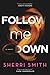 Follow Me Down