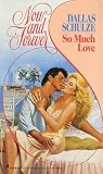 So Much Love (Now and Forever, #4) So Much Love (Now and Forever, #4)