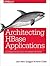 Architecting HBase Applications: A Guidebook for Successful Development and Design