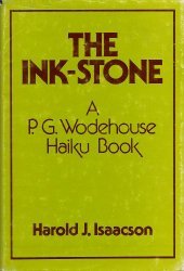 The Ink-Stone: A P. G. Wodehouse Haiku Book (Hardcover)