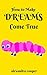 How to Make Dreams Come True by Alexandra Cooper