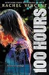 100 Hours by Rachel Vincent