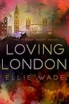 Loving London