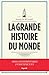 La grande Histoire du Monde...