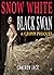 Snow White Black Swan (The ...