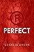 Perfect (Flawed, #2)