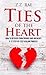 Ties of the Heart: How to r...
