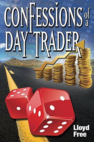 Confessions of a Day Trader (Kindle Edition)
