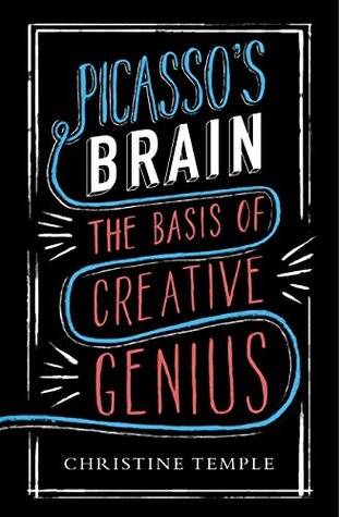 Picasso's Brain: The basis of creative genius (Kindle Edition)
