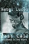 Last Call by Naomi Lucas Last Call by Naomi Lucas
