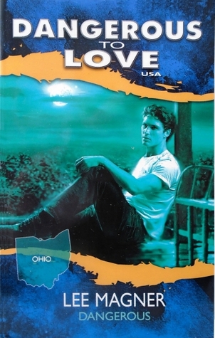Dangerous (Dangerous to Love USA: Ohio, #35)