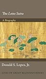 The Lotus Sūtra by Donald S. Lopez Jr.