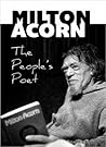 Milton Acorn: The...