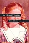 The Polygamist's Daughter by Anna LeBaron
