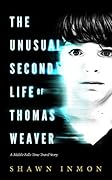 The Unusual Second Life of Thomas Weaver