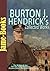 Burton J. Hendrick’s Collected Works: The Victory At Sea, The Story of Life Insurance, and More! (Pulitzer Prize work) (5 Works)