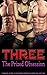 Three: The Prized Obsession
