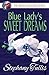 Blue Lady's Sweet Dreams (A...