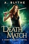 Death Match by A. Blythe