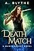 Death Match by A. Blythe
