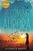 Becoming Aurora by Elizabeth Kasmer
