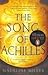 The Song of Achilles by Madeline Miller