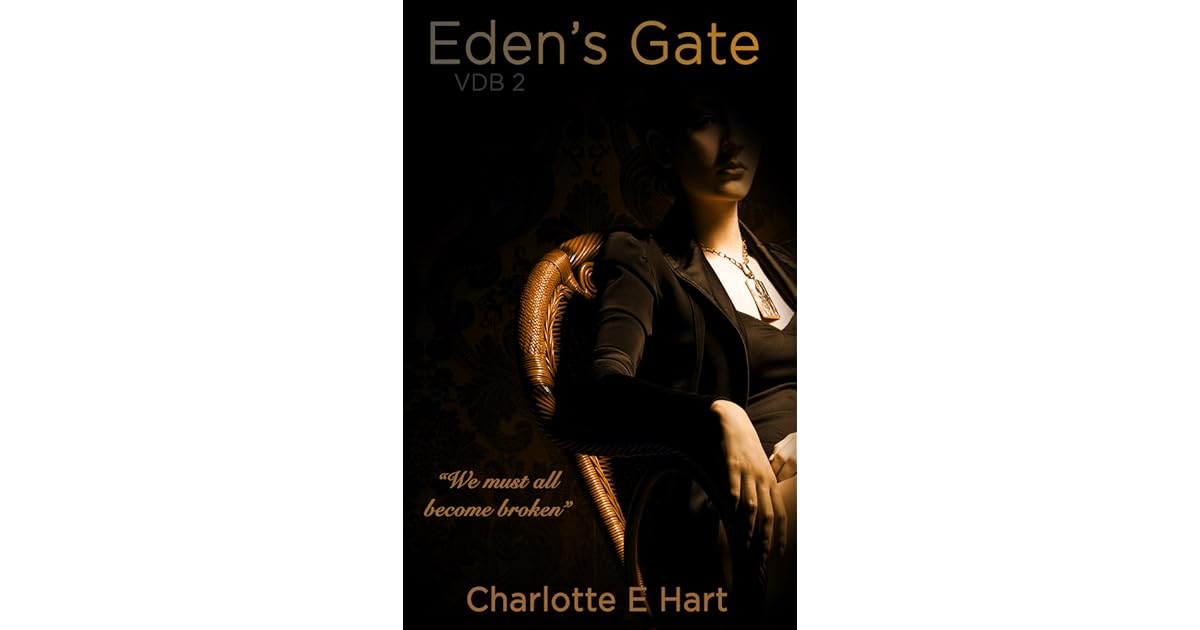 Eden's Gate (The VDB Trilogy, 2) by Charlotte E. Hart