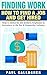 Finding Work: How To Find a...